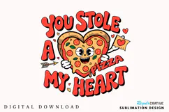 You Stole A Pizza My Heart Sublimation PNG Design Product Image 1