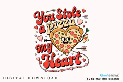 You Stole A Pizza My Heart Sublimation PNG Design Product Image 2