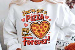 You’ve Got A Pizza My Heart Forever Sublimation PNG Design Product Image 2