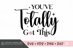You've Totally Got This SVG , Positive Mental Health SVG Product Image 1