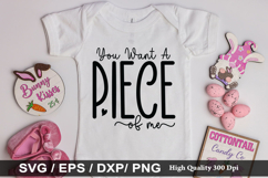 You want a piece of me SVG - Easter Design Product Image 1