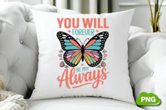 You Will Forever Be My Always PNG, Butterfly PNG, Butterfly Product Image 3