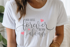 You Will Forever Be My Always Svg Sublimation Design Product Image 3