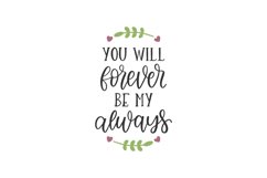 You Will Forever Be My Always SVG Cut File Product Image 1