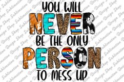 You Will Never Be The Only Person To Mess Up - Motivational Product Image 1