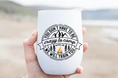 Funny Camping SVG - You Don't Have To Be Crazy To Camp Product Image 2