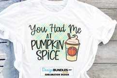 You Had Me At Pumpkin Spice Sublimation For T Shirt PNG Product Image 1