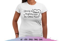 Young at Heart, Slightly Older in Other Places SVG Product Image 1