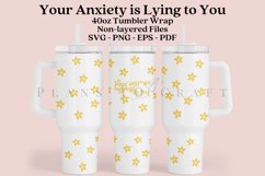your anxiety is lying to you 40oz quencher tumbler sublimation full wrap high resolution transparant background