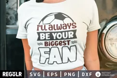 your biggest fan, biggest fan svg, softball svg, football svg, i'll always be your, your biggest fan svg, baseball svg, sports svg