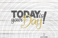 Today is your Day! Cutting file SVG DXF Product Image 1