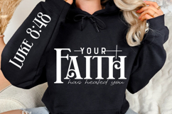 Your Faith Has Healed You Sleeve SVG, Bible Quotes SVG Product Image 3