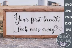Your First Breath Took Ours Farmhouse Home Sign Svg Product Image 1