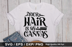 Hairdresser SVG Design -Your hair is my canvas Product Image 5