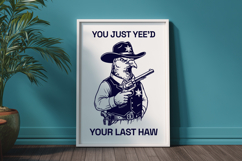 You Just Yee'd Your Last Haw SVG - Funny Cowboy Pigeon PNG Product Image 3