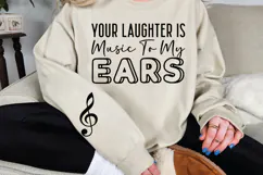 Your laughter is music to my ears Sleeve SVG Design Product Image 3