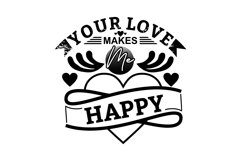 Your Love Makes Me Happy - T Shirt Design Product Image 2