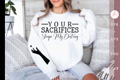 Your sacrifices shape my destiny Sleeve SVG Design Product Image 1