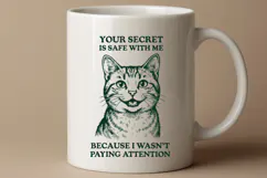 Funny Cat Your Secret Is Safe With Me SVG Meme PNG Product Image 2