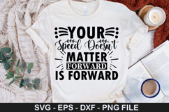 Your Speed Doesn't Matter - Motivational SVG Design Product Image 1