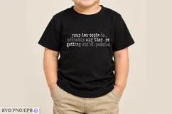 Your two cents is probably why they’re getting rid SVG PNG Product Image 3