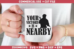 Your victory is nearby SVG, Veteran SVG, Military SVG Product Image 2
