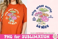 Your Words Matter Be Nice PNG, Mental Health Sublimation Product Image 3