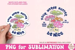 Your Words Matter Be Nice PNG, Mental Health Sublimation Product Image 4