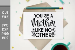 You're a Mother Like No Other, Mothers Day Hand Lettered SVG Product Image 2