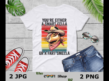 You're Either A Smart Fella Or A Fart Smella Png,Cowboy Png Product Image 3