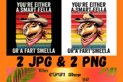 You're Either A Smart Fella Or A Fart Smella Png,Cowboy Png Product Image 1