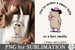 You’re Either A Smart Fella Or A Fart Smella PNG Product Image 2