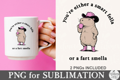 You’re Either A Smart Fella Or A Fart Smella PNG Product Image 3