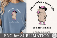 You’re Either A Smart Fella Or A Fart Smella PNG Product Image 5