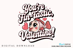 You're Fin Tastic Valentine Sublimation PNG Design Product Image 1