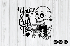 You're My Cup of Tea SVG, Tea Lover SVG, Funny Valentine SVG Product Image 1