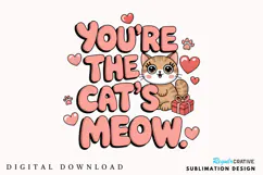 You're The Cats Meow Sublimation PNG Design Product Image 1