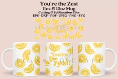 youre the zest coffee mug sublimation wrap glass mug wrap svg presized for 11oz and 15oz glass ready to cut and sublimation files