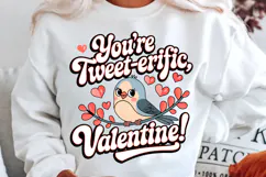 You’re Tweet Erific Valentine Sublimation PNG Design Product Image 2