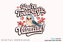 You’re Tweet Erific Valentine Sublimation PNG Design Product Image 1