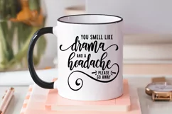 Funny Sarcastic SVG Cut File - You Smell Like Drama Product Image 2