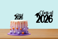 Class of 2026 svg, Graduation Topper 2026 Product Image 1