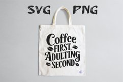 Coffee first, adulting second quote Svg Png Product Image 2