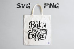 But first coffee quote Svg Png Product Image 2