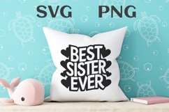 Best sister ever quote Svg Png Product Image 2