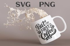 But first coffee quote Svg Png Product Image 1