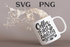 Coffee first, adulting second quote Svg Png Product Image 1