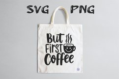 But first coffee quote Svg Png Product Image 3