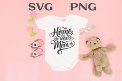 Home is where mom is quote Svg Png Product Image 1