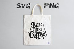But first coffee quote Svg Png Product Image 3